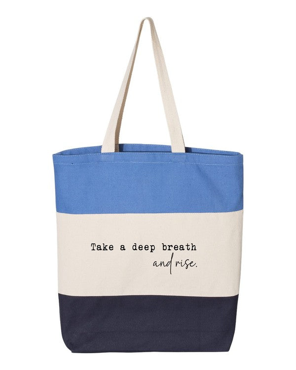 Take a Deep Breath and Rise Up Tote Bag