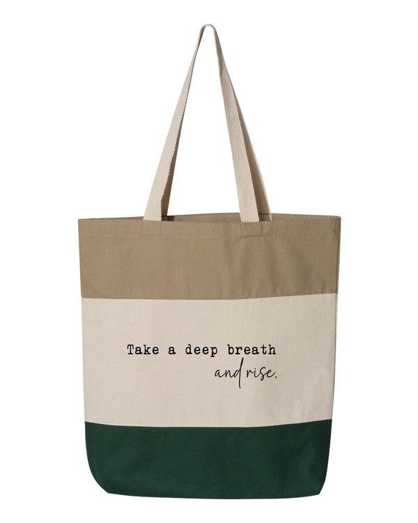 Take a Deep Breath and Rise Up Tote Bag