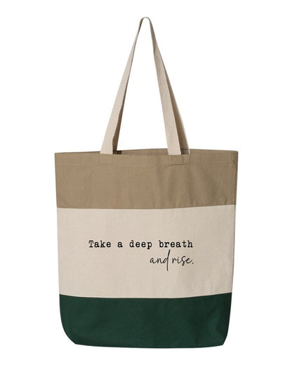 Take a Deep Breath and Rise Up Tote Bag